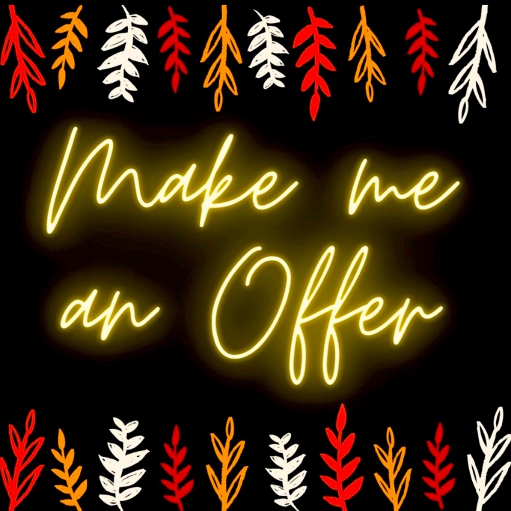 See something you’ve gotta have? Make me an offer!
